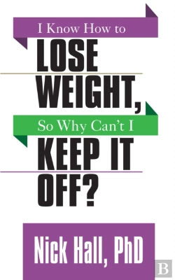 Bertrand.pt - I Know How To Lose Weight So Why Can'T I Keep It Off?