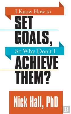Bertrand.pt - I Know How To Set Goals So Why Don'T I Achieve Them?