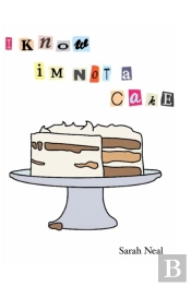 I Know Im Not A Cake