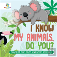 I Know My Animals, Do You? | Connect The Dots Awesome Animals