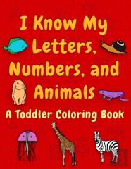 I Know My Letters, Numbers, And Animals