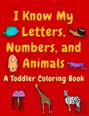 I Know My Letters, Numbers, And Animals