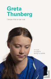 I Know This To Be True: Greta Thunberg