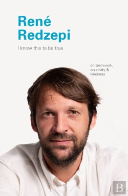 Bertrand.pt - I Know This To Be True: Rene Redzepi