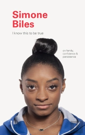 I Know This To Be True: Simone Biles