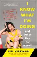 I Know What I'M Doing -- And Other Lies I Tell Myself