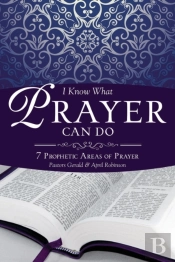 I Know What Prayer Can Do