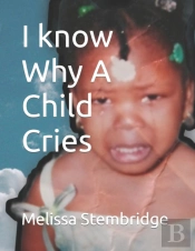 I Know Why A Child Cries