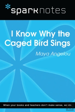 Bertrand.pt - I Know Why The Caged Bird Sings (Sparknotes Literature Guide)
