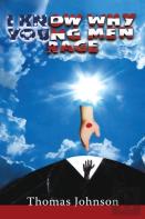 I Know Why Young Men Rage