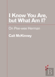 I Know You Are, But What Am I?