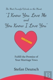I Know You Love Me And You Know I Love Y