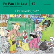 I Les Deixalles, Què?