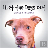 I Let The Dogs Out