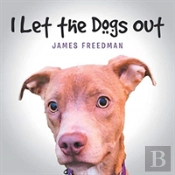 I Let The Dogs Out