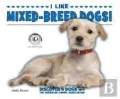 I Like Mixed-Breed Dogs!