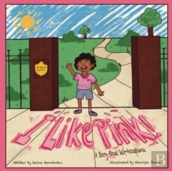 Bertrand.pt - I Like Pink!: A Story About Self-Accepta