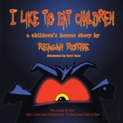 I Like To Eat Children