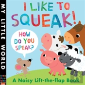 I Like To Squeak! How Do You Speak?