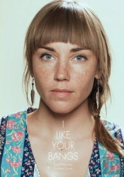 I Like Your Bangs