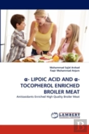 I - Lipoic Acid And I -Tocopherol Enriched Broiler Meat