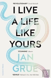 I Live A Life Like Yours