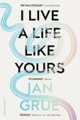 I Live A Life Like Yours