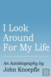 I Look Around For My Life