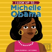 I Look Up To... Michelle Obama