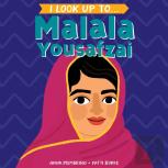 I Look Up To...Malala Yousafza