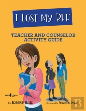 I Lost My Bff - Teacher And Counselor Activity Guide