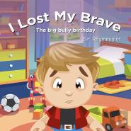I Lost My Brave