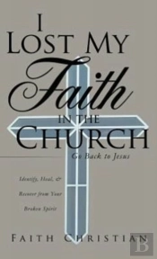 I Lost My Faith In The Church