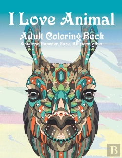 Bertrand.pt - I Love Animal - Adult Coloring Book - Antelope, Hamster, Hare, Alligator, Other