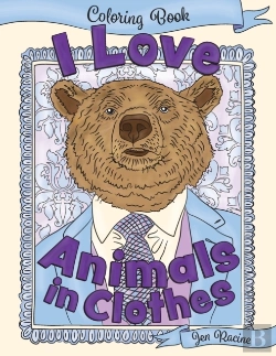Bertrand.pt - I Love Animals In Clothes: A Coloring Bo