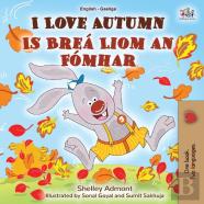 I Love Autumn (English Irish Bilingual Book For Kids)