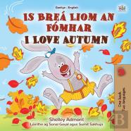 I Love Autumn (Irish English Bilingual Children'S Book)