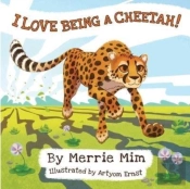 I Love Being A Cheetah!
