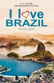 I Love Brazil Travel Guide