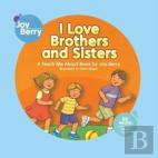 I Love Brothers And Sisters
