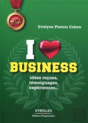 I Love Business - Les Secrets Des Meilleurs Vendeurs Pour Reussir Dans Les Affaires
