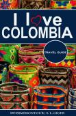 I Love Colombia Travel Guide