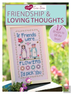Bertrand.pt - I Love Cross Stitch Â€“ Friendship & Loving Thoughts