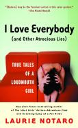 I Love Everybody (And Other Atrocious Lies)