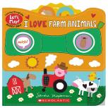 I Love Farm Animals (A Let'S Play! Board Book)