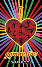 I Love Gymnastics Goalbook (Black/Stripes Cover #1)