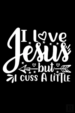Bertrand.pt - I Love Jesus But I Cuss A Little
