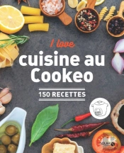 I Love : Ma Cuisine Au Cookeo