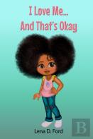 I Love Me...And That'S Okay