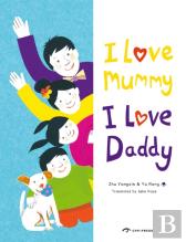 I Love Mummy I Love Daddy